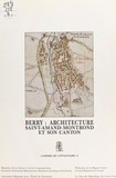  Commission régionale Centre, i - Berry, architecture : Saint-Amand-Montrond et son canton.
