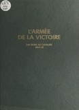 Paul Gaujac - L'Armee De La Victoire Tome Iv.