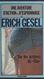 Erich Gesel - Sur les arrières du «Che» : espionnage et géopolitique.