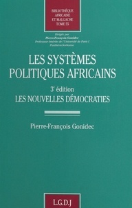 Jean-François Gonidec - Les systèmes politiques africains - Les nouvelles démocraties.