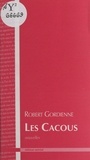 Robert Gordienne - Les cacous - Nouvelles.