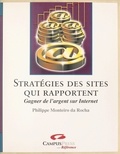 Philippe Monteiro Da Rocha - Stratégies des sites qui rapportent.