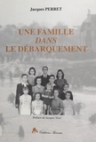 Joseph Perret et Jacques Perret - Une famille dans le Débarquement - Caen, 6 juin 1944.