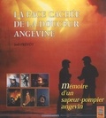 Joël Prévôt - La face cachée de la douceur angevine ou Mémoire d'un sapeur-pompier angevin.