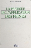 François Staechele - La pratique de l'application des peines.