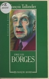 François Taillandier et Jorge Luis Borges - Jorge Luis Borges.