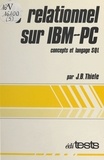 Jeannine Thièle - Le relationnel sur IBM-PC : concepts et langage SQL.