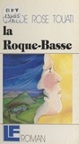 Claude-Rose Touati - La Roque-Basse.