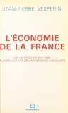 Jean-Pierre Vesperini - L'économie de la France : de la crise de mai 1968 aux résultats de l'expérience socialiste.