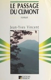 Jean-Yves Vincent - Le Passage Du Climont.