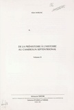 Alain Marliac - De la préhistoire à l'histoire au Cameroun septentrional (2).