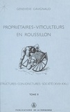 Geneviève Gavignaud et Jean Bouvier - Propriétaires-viticulteurs en Roussillon : structures, conjonctures, société, XVIIIe-XXe siècle (2).