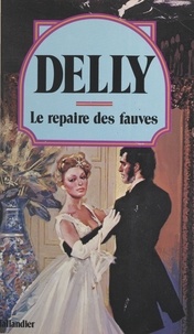  Delly - Le Repaire des fauves.