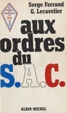  Lecave et  Lecavelier - Aux ordres du SAC: [Service d'action civique]:.