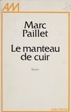 Marc Paillet - Le Manteau de cuir.