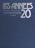 Pierre Faveton - Les Années 20.