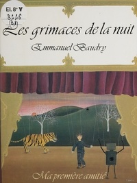 Emmanuel Baudry - Les grimaces de la nuit.