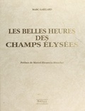 Marc Gaillard et Marcel Bleustein-Blanchet - Les belles heures des Champs-Élysées.
