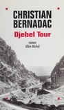 Christian Bernadac - Djebel Tour.