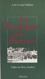 Anne-Marie Cocula - Un fleuve et des hommes - Les gens de la Dordogne au XVIIIe siècle.