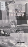 Jean-Michel Robert - Je ne serai jamais vieux.