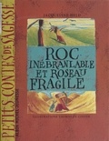 Jacqueline Held - Roc-Inébranlable et Roseau-Fragile.