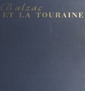 Philippe Renault - Balzac et la Touraine.