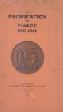 Maurice Bernard et Jacques Ladreit de Lacharrière - La pacification du Maroc - 1907-1934.