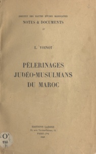 L. Voinot - Pèlerinages judéo-musulmans du Maroc.
