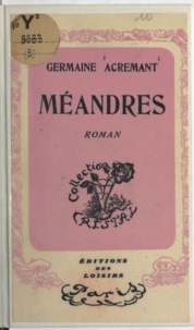 Germaine Acremant - Méandres.