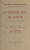 Émile Appolis - Un pays languedocien au milieu du XVIIIe siècle - Le diocèse civil de Lodève : étude administrative et économique.