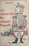 Jean Burnat - Les carnetskis du colonel Popoff.