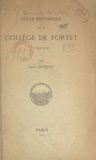 Raoul Busquet - Étude historique sur le collège de Fortet (1394-1764).