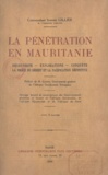  Gillier et Jules Carde - La pénétration en Mauritanie - Découverte. Explorations. Conquête. La police du désert et la pacification définitive.