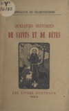 Gonzague de Champdeniers - Quelques histoires de saints et de bêtes.