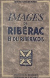 Marc Chassaing et Jean Lefort - Images de Ribérac et du Ribéracois.