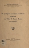 Augustin Collot - De quelques anciennes traditions relatives au culte de sainte Reine en Côte-d'Or.