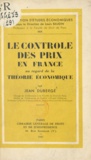 Louis Baudin et Jean Dubergé - Le contrôle des prix en France au regard de la théorie économique.