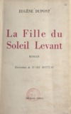 Eugène Dupont et Ivan Bottiau - La fille du Soleil Levant.