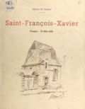 Michel de Galzain et Robert Damilot - Le collège Saint-François-Xavier - Fondé en 1850, incendié le 29 mai 1949.