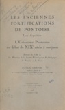 Charles Gantois - Les anciennes fortifications de Pontoise - Leur disparition, l'urbanisme pontoisien du début du XIXe siècle à nos jours.