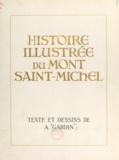 André Gardin - Histoire illustrée du Mont Saint-Michel.