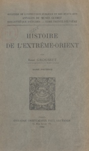 René Grousset - Histoire de l'Extrême-Orient (1).