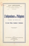 André Labrouquère - L'indépendance des Philippines - Tydings-McDuffie law. Ses aspects politiques, économiques et internationaux.
