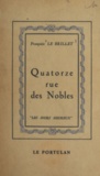 Françoise Le Brillet - Quatorze rue des Nobles.
