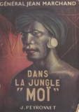 Jean Marchand - Dans la jungle Moï.