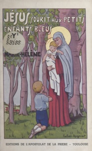  Marie-Hélène et  Calvet-Rogniat - Jésus sourit aux petits enfants bleus.