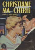 Marc Nanterre - Christiane, ma chérie !.
