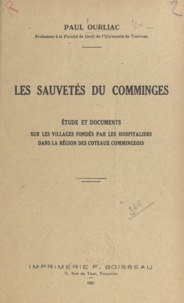 Paul Ourliac - Les sauvetés du Comminges - Étude et documents sur les villages fondés par les Hospitaliers dans la région des coteaux commingeois.
