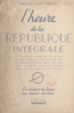 Louis Prevel - L'heure de la République intégrale - En suivant la science au travers de l'art.